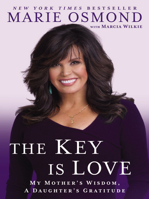 Title details for The Key Is Love by Marie Osmond - Available